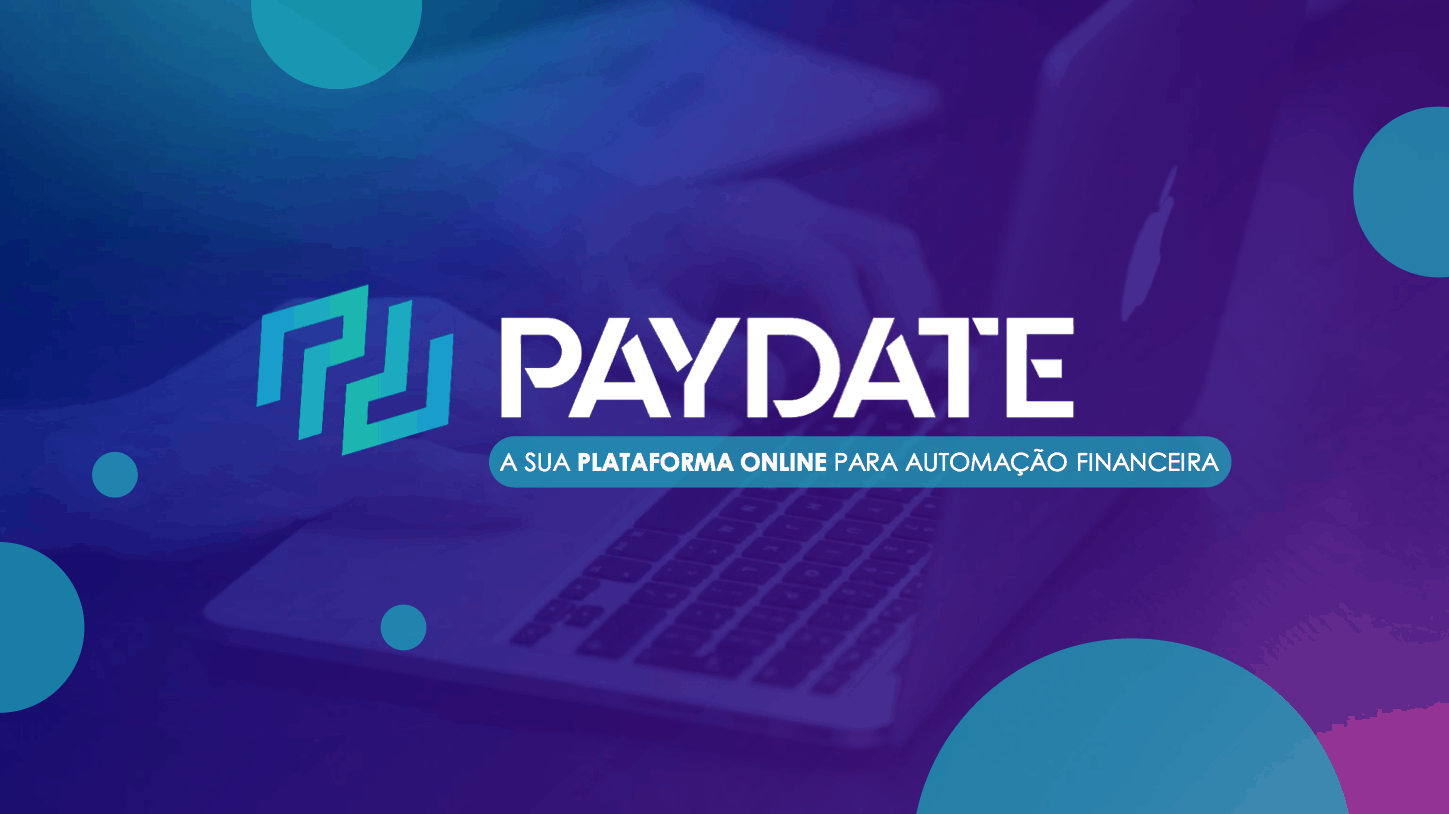 Paydate – Plataforma online para automação e gestão financeira