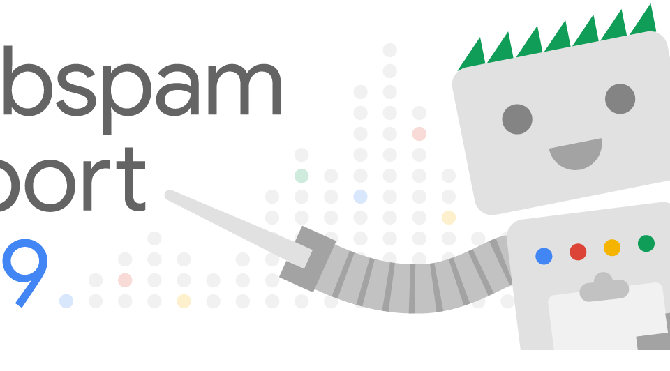 Como combatemos o spam de pesquisa no Google - Relatório de spam na Web 2019
