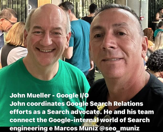 John Mueller - Google I/O John coordinates Google Search Relations efforts as a Search advocate. He and his team connect the Google-internal world of Search engineering e Marcos Muniz @seo_muniz